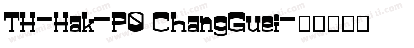 TH-Hak-P0 ChangGuei字体转换
